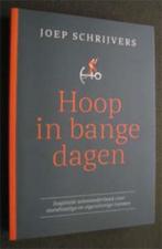 Joep Schrijvers : Hoop in bange dagen, Ophalen of Verzenden, Zo goed als nieuw, Ontwikkelingspsychologie