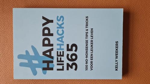 Kelly Weekers - Happy lifehacks 365, Boeken, Psychologie, Zo goed als nieuw, Ophalen of Verzenden