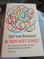 Ik Ben Niet Kwijt - Sjef van Bommel, Ophalen of Verzenden, Gelezen, Overige onderwerpen, Sjef van Bommel