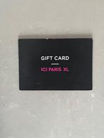 Ici paris XL cadeaukaart, Tickets en Kaartjes, Kortingen en Cadeaubonnen, Eén persoon, Cadeaubon, Warenhuis- of Winkelbon
