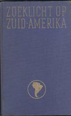 Balen, Mr. W.J. van - Zoeklicht op Zuid-Amerika, Antiek en Kunst, Ophalen of Verzenden
