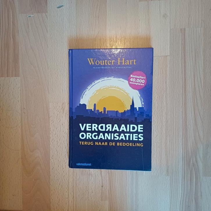 Wouter Hart - Verdraaide organisaties, Boeken, Wetenschap, Zo goed als nieuw, Sociale wetenschap, Ophalen of Verzenden