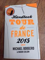 Michael Boogerd - Handboek Tour de France 2015, Boeken, Ophalen of Verzenden, Michael Boogerd; Manon Colson, Zo goed als nieuw