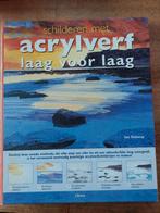 I. Sidaway - Acrylverven laag voor laag, Boeken, Ophalen of Verzenden, Zo goed als nieuw, I. Sidaway