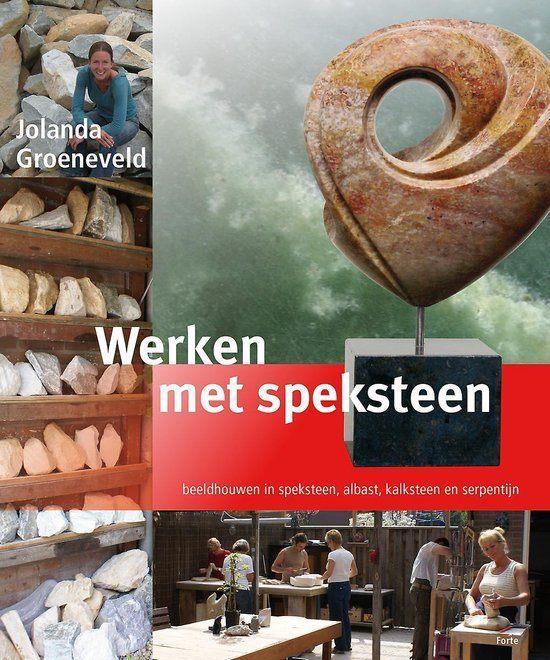 Jolanda Groeneveld – Werken met speksteen, Boeken, Studieboeken en Cursussen, Zo goed als nieuw, HBO, Beta, Ophalen of Verzenden