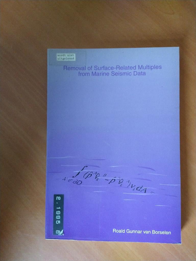 Removal of Surface-Related Multiples from Marine SeismicData, Ophalen of Verzenden, Gelezen, Natuurwetenschap