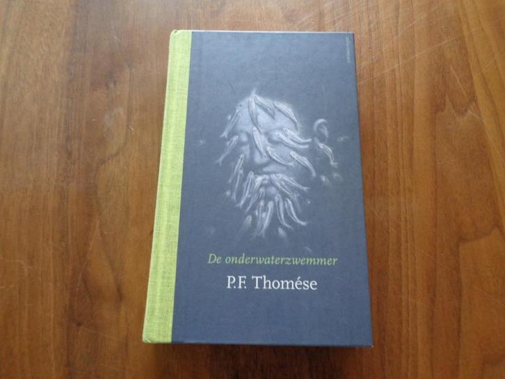 De onderwaterzwemmer - P.F. Thomése, Boeken, Literatuur, Zo goed als nieuw, Nederland, Ophalen of Verzenden