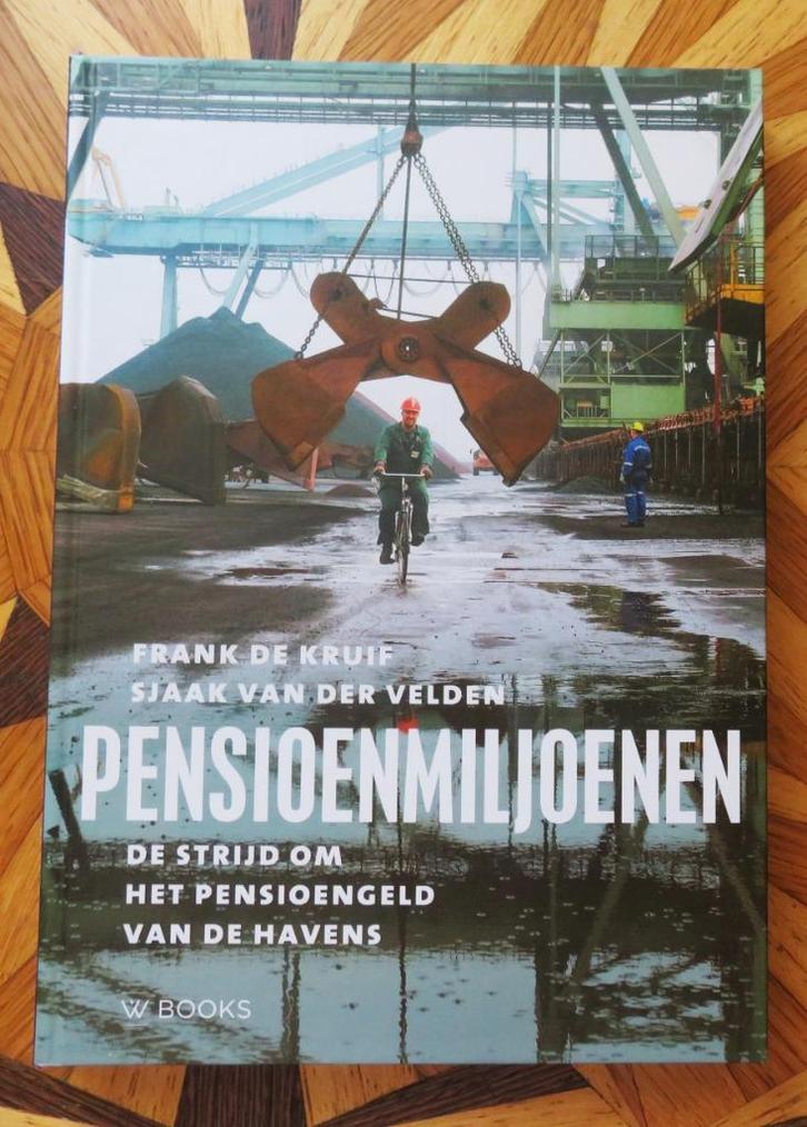 PENSIOENMILJOENEN - Strijd om Pensioengeld van de Havens, Boeken, Politiek en Maatschappij, Zo goed als nieuw, Maatschappij en Samenleving