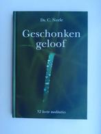 Geschonken geloof - ds. C. Neele, Christendom | Protestants, Ophalen of Verzenden, Zo goed als nieuw, C. Neele
