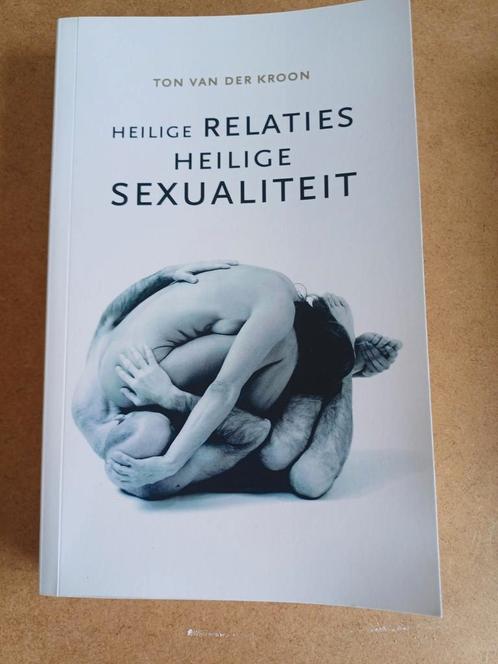Ton van der Kroon - Heilige relaties, heilige sexualiteit, Boeken, Esoterie en Spiritualiteit, Zo goed als nieuw, Achtergrond en Informatie