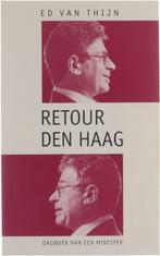 Retour Den Haag - Ed Van Thijn BOEK 9789055150236, Boeken, Gelezen, Ed van Thijn, Maatschappij en Samenleving, Ophalen of Verzenden