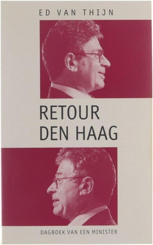 Retour Den Haag - Ed Van Thijn BOEK 9789055150236, Boeken, Politiek en Maatschappij, Gelezen, Maatschappij en Samenleving, Nederland
