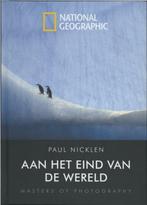 Aan het eind van de wereld National Geographic door p nickle, Ophalen of Verzenden, Zo goed als nieuw, Natuur algemeen, Paul Nicklen