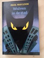 Wolven in de stad, Ophalen of Verzenden, Nieuw, Paul van Loon, Fictie