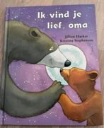 Ik vind je lief, oma-  Auteur: Jillian Harker, Ophalen of Verzenden, Gelezen, Jillian Harker