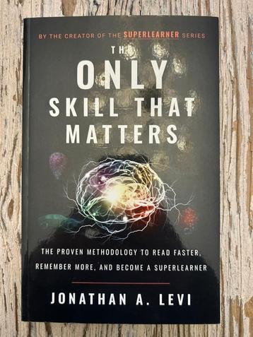 the Only Skill that Matters - Jonathan A. Levi beschikbaar voor biedingen