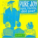 pure joy / sore throte ded goat - powerpop/punk/power pop, Rock en Metal, Gebruikt, 7 inch, Single