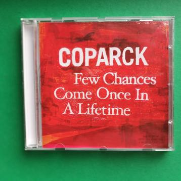 COPARCK - FEW CHANCES COME ONCE IN A LIFETIME beschikbaar voor biedingen