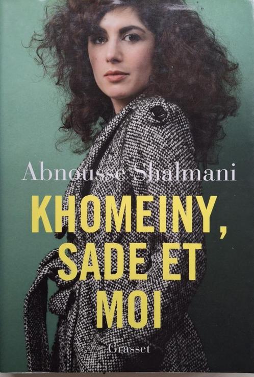 Abnousse Shalmani - Khomeini, Sade et moi (FRANSTALIG), Boeken, Taal | Frans, Zo goed als nieuw, Non-fictie, Ophalen of Verzenden