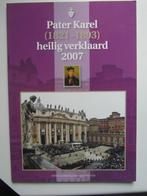 boek pater KAREL  heilig verklaard, Ophalen of Verzenden, 20e eeuw of later, Zo goed als nieuw