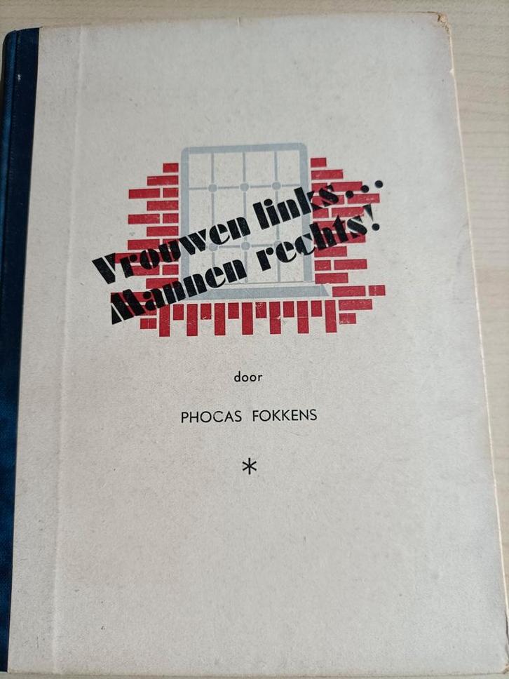 Vrouwen Links, Mannen Rechts! - Phocas Fokkens, Boeken, Oorlog en Militair, Gelezen, Ophalen of Verzenden