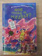 Boek, leesboek Hoe overleef ik mezelf van  Francine Oomen, Ophalen of Verzenden, Zo goed als nieuw, Francine Oomen