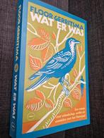 Wat er was - Floor Gerritsma, Ophalen of Verzenden, Nederland, Floor Gerritsma, Zo goed als nieuw