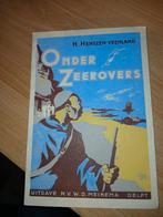 Onder zeerovers door H. Henszen Veenland, Ophalen of Verzenden, Gelezen