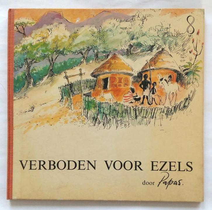 Verboden voor ezels - William Papas, Boeken, Prentenboeken en Plaatjesalbums, Gelezen, Prentenboek, Ophalen of Verzenden