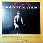 LP  JOHNNY MATHIS - Faithfully, Cd's en Dvd's, Vinyl | Pop, Ophalen of Verzenden, 1960 tot 1980, Gebruikt
