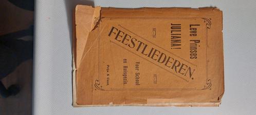 Feestliederen voor school en huisgezin, Leve Prinses Juliana, Verzamelen, Koninklijk Huis en Royalty, Gebruikt, Overige typen
