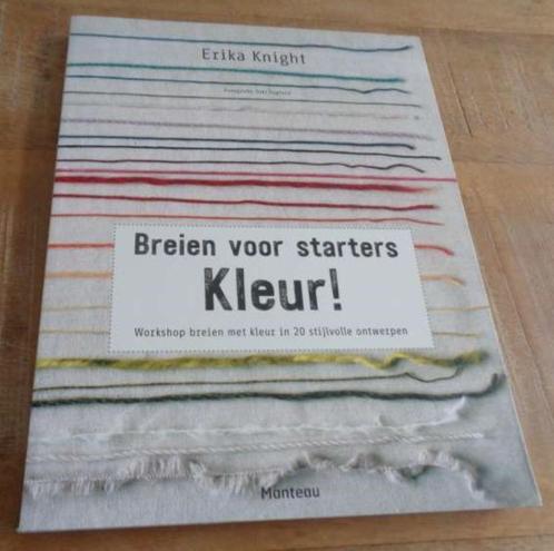 Breien voor starters Kleur! Erika Knight breiboek, Boeken, Hobby en Vrije tijd, Zo goed als nieuw, Breien en Haken, Verzenden