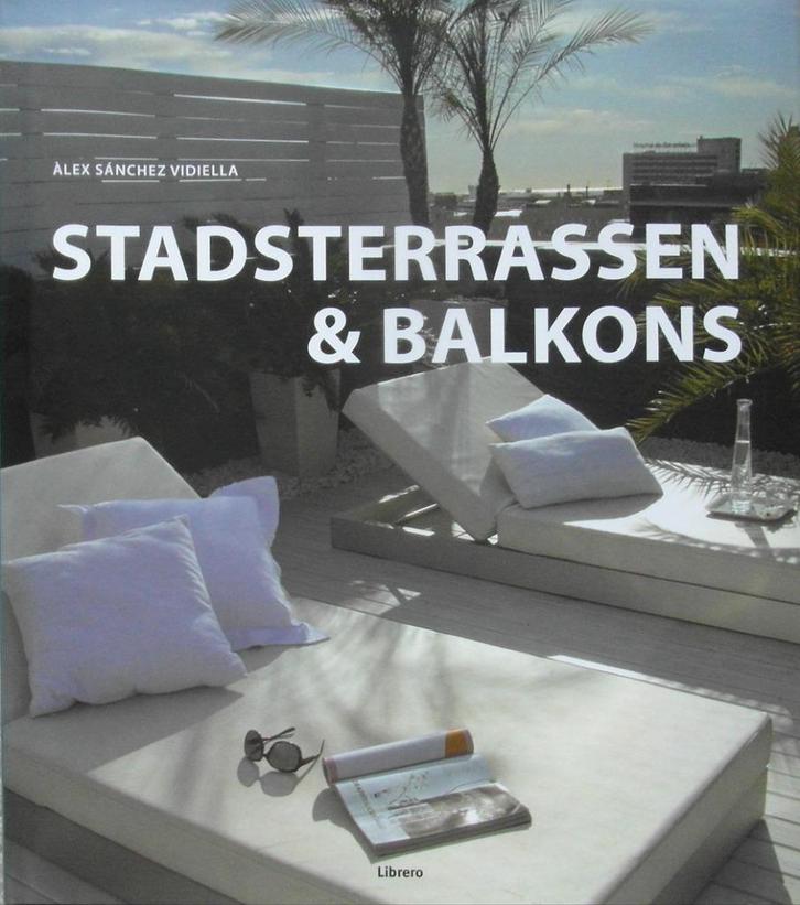 Stadsterrassen & Balkons, Boeken, Wonen en Tuinieren, Zo goed als nieuw, Ophalen of Verzenden