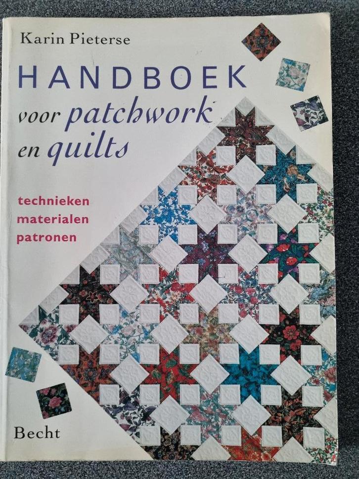 Handboek voor Patchwork en Quilts - Karin Pieterse, Boeken, Hobby en Vrije tijd, Gelezen, Borduren en Naaien, Ophalen of Verzenden