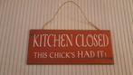 Tekstbordje Kitchen Closed this Chick's had it, Ophalen, Gebruikt