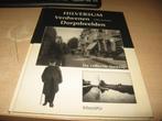 Eddie de Paepe     Hilversum,verdwenen dorpsbeelden, Ophalen of Verzenden, 20e eeuw of later, Zo goed als nieuw