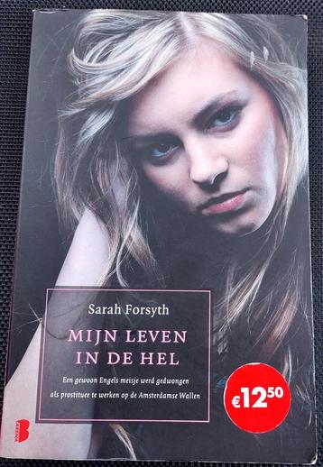 Sarah Forsyth - Mijn leven in de hel beschikbaar voor biedingen