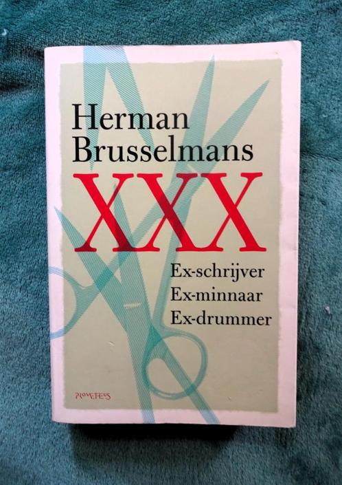 XXX Ex-Schrijver Ex-Minnaar Ex-Drummer - Herman Brusselmans, Boeken, Romans, Gelezen, Nederland, Verzenden