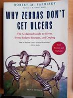 Why zebra don't get ulcers - robert sapolsky anxiety stress, Ophalen of Verzenden, Gelezen