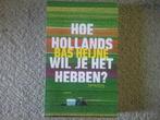 Bas Heijne / Hoe Hollands wil je het hebben? (2018), Gelezen, Maatschappij en Samenleving, Ophalen of Verzenden, Nederland