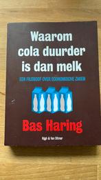 Bas Haring - Waarom cola duurder is dan melk, Ophalen of Verzenden, Zo goed als nieuw, Bas Haring