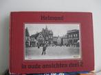 1008 HELMOND, in oude ansichten deel 2 met 106 fotos, Ongelopen, Noord-Brabant, 1920 tot 1940, Verzenden