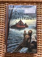 Toen de dijken braken - Gerda van Wageningen, Ophalen of Verzenden, Gelezen, Nederland