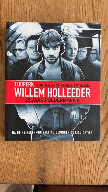 John van den Heuvel - Tijdperk Willem Holleeder beschikbaar voor biedingen
