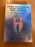 Open boterham plattekaas met suiker, Gelezen, Rob Gijbels, Ophalen of Verzenden, Nederland