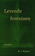 Bregman ds. A. Levende fonteinen, Verzenden, Zo goed als nieuw, A. Bregman, Christendom | Protestants