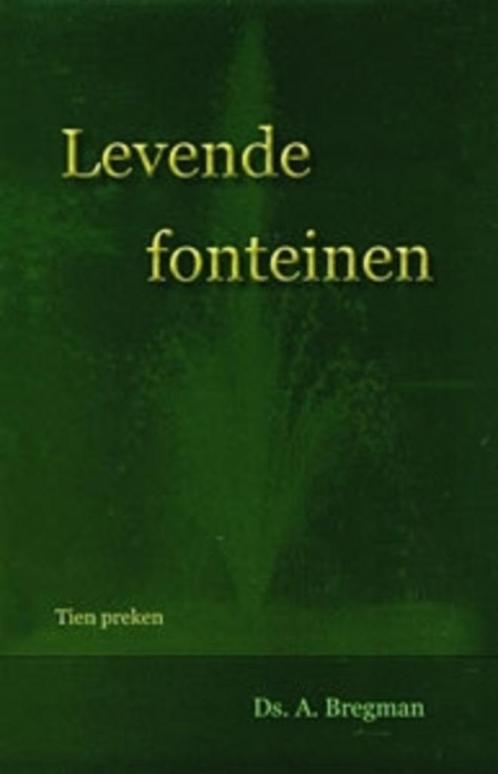 Bregman ds. A. Levende fonteinen, Boeken, Godsdienst en Theologie, Zo goed als nieuw, Christendom | Protestants, Verzenden