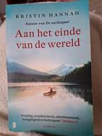 Aan het einde van de wereld - Kristin Hannah, Boeken, Ophalen of Verzenden, Zo goed als nieuw, Kristin Hannah, Nederland