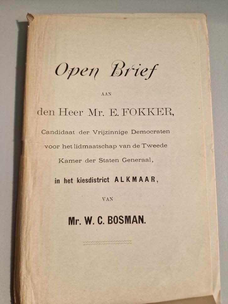 Open brief aan den Heer Mr. E. FOKKER tweede kamer Alkmaar, Boeken, Geschiedenis | Stad en Regio, Gelezen, 20e eeuw of later, Ophalen of Verzenden