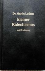 Dr. Martin Luthers kleiner Katechismus mit Erklarung, Boeken, Godsdienst en Theologie, Ophalen of Verzenden, Zo goed als nieuw